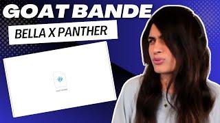 GOAT BANDE (BELLA X PANTHER) REACTION/REVIEW!