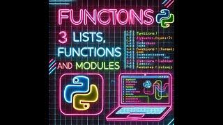 Python : Lists,Functions and Modules