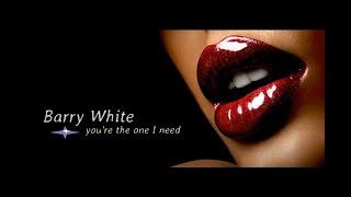 Barry White - You`re The One I Need |   Original Version HQ