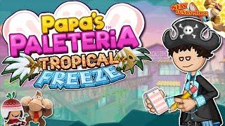 Papa's Paleteria: Tropical Freeze [Pt. 2]
