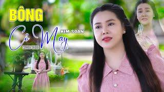 Bông Cỏ May | Kim Soan | Nhạc Lính Hải Ngoại Xưa Bất Hủ ( 4K MV Official )