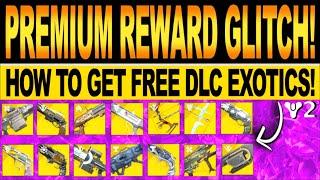 Destiny 2 | FREE PREMIUM REWARD GLITCH! How To Get New EXOTIC DLC LOOT & POWER! (Season of Arrivals)
