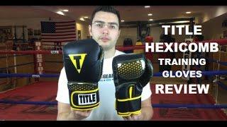 Title HEXICOMB Boxing Gloves Review by ratethisgear