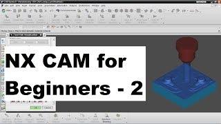 NX CAM Tutorial for Beginners - 2