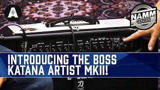 NEW Boss Katana Artist MKII - Double Your Tone with Next-Gen Features! - NAMM 2020