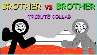 Brother vs Brother Tribute Collab