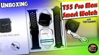 T55 Pro Max Smart Watch with TWS Earbuds  | Unboxing