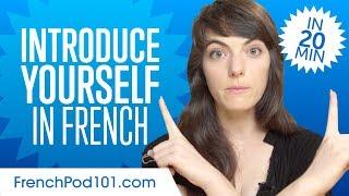 How to Introduce Yourself In French in 20 Minutes