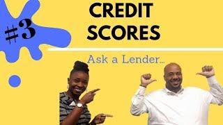 Credit Scores - Episode #3 Ask a Lender Series - Buying a Home in Georgia