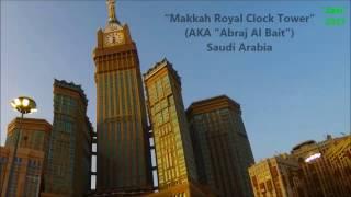 The World’s Largest Clock: Mecca - Saudi Arabia