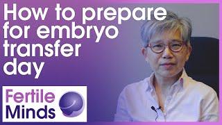 How to Prepare for Embryo Transfer Day? - Fertile Minds