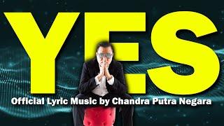 YES | Official Lyric Music by Chandra Putra Negara