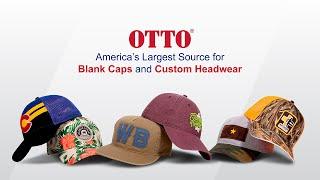 OTTO CAP - America’s Largest Source for Blank Caps and Custom Headwear