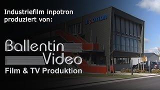 Industriefilm inpotron | produziert von Ballentin Video