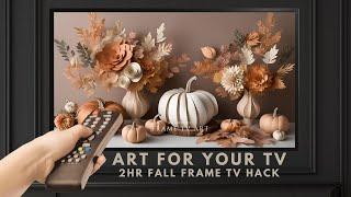 2 Hour TV Art Screensaver 4K Frame TV Hack. Paper Flowers & Pumpkins in muted Colors. Autumn Decor.