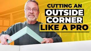 How To Cut An Outside Corner TRIM! [Trim Tutorials #11]