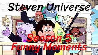 Steven Universe - Season 5 Funny Moments