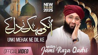 Jami Raza Qadri - Unki Mahek Nay Dil Ke - Ramzan Kalam 2025