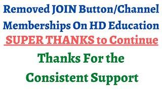 Removed JOIN Button/Channel Memberships from Harshit Dwivedi Education. Thanks for huge support !!