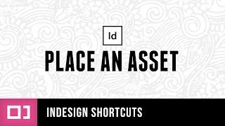 Place Shortcut Key | InDesign Shortcuts
