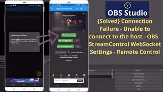 {Solved} Connection Failure - Unable to connect to the host - OBS  StreamControl WebSocket Settings