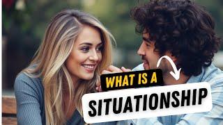 What Is a Situationship? And How to Recognize If You're In One