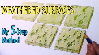 WEATHERED SURFACES: My 5-Step Method