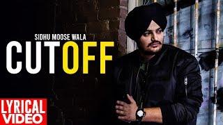 Cut Off (Lyrical Video) | Sidhu Moosewala | Punjabi Lyrical Video | Planet Recordz | #punjabisong