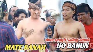 MATE BANAH musuh OMBAK TENANG ini saling amuk dgn IJO BANUN/ peresean terbaru