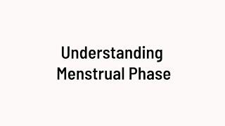 Understanding the Menstrual Phase