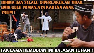 ANAK YATIM DIHINA & SELALU DIPERLAKUKAN TIDAK BAIK OLEH PAMANYA ‼️ TAK LAMA INI BALASAN TUHAN‼️