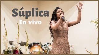 Súplica - Marilú Orantes En Vivo