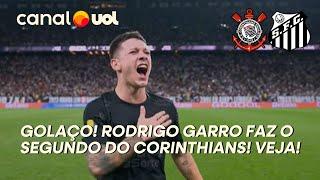 GOLAÇO!!! RODRIGO GARRO MARCA O SEGUNDO DO CORINTHIANS CONTRA AO SANTOS NA SEMIFINAL! VEJA!