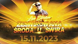 DJ ŚWIRU On Air ZeŚwirowana Środa (15.11.2023)