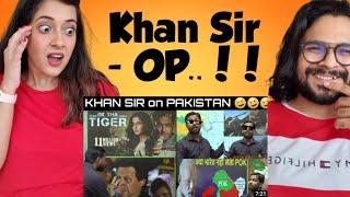 KHAN SIR on PAKISTAN | KHAN SIR THUG LIFE | REACTION VIDEO | VIHAV & SONAM