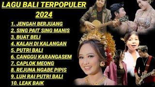 Kumpulan Lagu Bali Terbaru 2024 | Lagu Bali Terbaru | #lagubaliterbaru #kumpulanlagubali  #lagubali