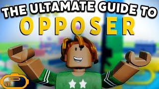 The ULTIMATE Guide to Mastering OPPOSER VR