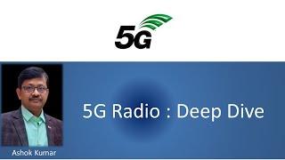 5G Radio Access Network : Deep Dive 3 hours 40 mins session