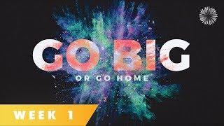 Go Big or Go Home | What's In Your House?