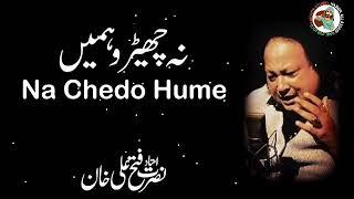 Na Chedo Hume Hum Sataye Hue Hain |Qawali Nusrat Fateh Ali Khan  complete full Qawali