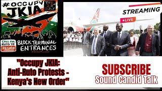 SCTNEWS: "Occupy JKIA: Anti-Ruto Protests - Kenya's New Order"