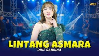 DIKE SABRINA - LINTANG ASMARA | Feat. BINTANG FORTUNA ( Official Music Video )