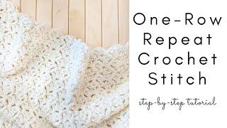 Easy One-Row Repeat Crochet Stitch - Perfect for Blankets