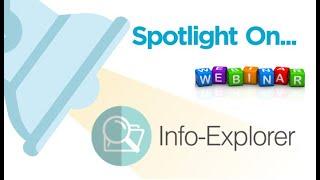 Spotlight on Info-Explorer - Webinar