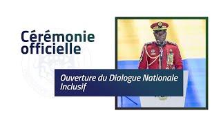 Cérémonie d'ouverture du Dialogue Nationale Inclusif