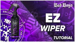 Ez Wiper   BadBoys - How to use