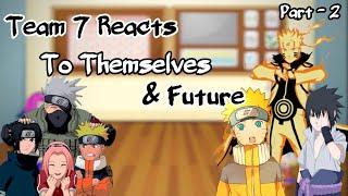 Team 7 React To Themselves & Future [2/2]