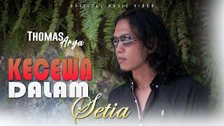 THOMAS ARYA  KECEWA DALAM SETIA [LIRIK VIDEO ]SLOW ROCK TERBARU