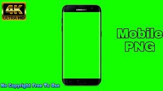 Mobile Frame PNG Green Screen | 4K Ultra HD | No Copyright | Free To Use | 2024