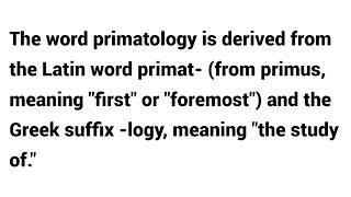 What is Etymology of Primatology ?